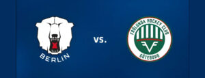 Eisbären Berlin – HC Frölunda Göteborg - 07.10.2025 -Ticket