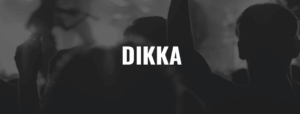 DIKKA - Ticket - 05.07.2026