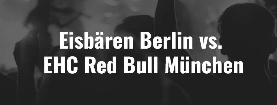 Eisbären Berlin – EHC Red Bull München – Ticket – 16.10.2026