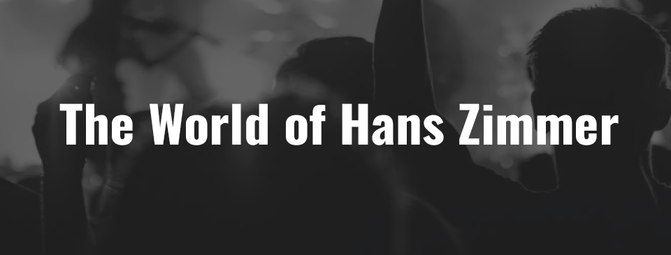 The World of Hans Zimmer - Ticket - 29.10.2026