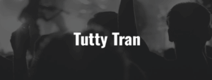 Tutty Tran - Ticket - 06.06.2026
