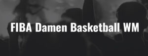 FIBA Damen Basketball WM – Halbfinale – VIP Ticket – 12.09.2026