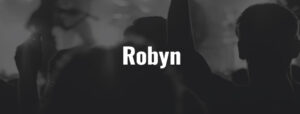 Robyn - Ticket - 08.07.2026
