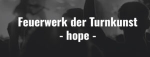 Feuerwerk der Turnkunst – hope - Ticket - 24.01.2027 - 14 Uhr