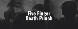 Five Finger Death Punch – Ticket – 16.02.2027