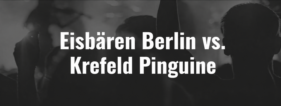 Eisbären Berlin – Krefeld Pinguine – Ticket – 13.12.2026