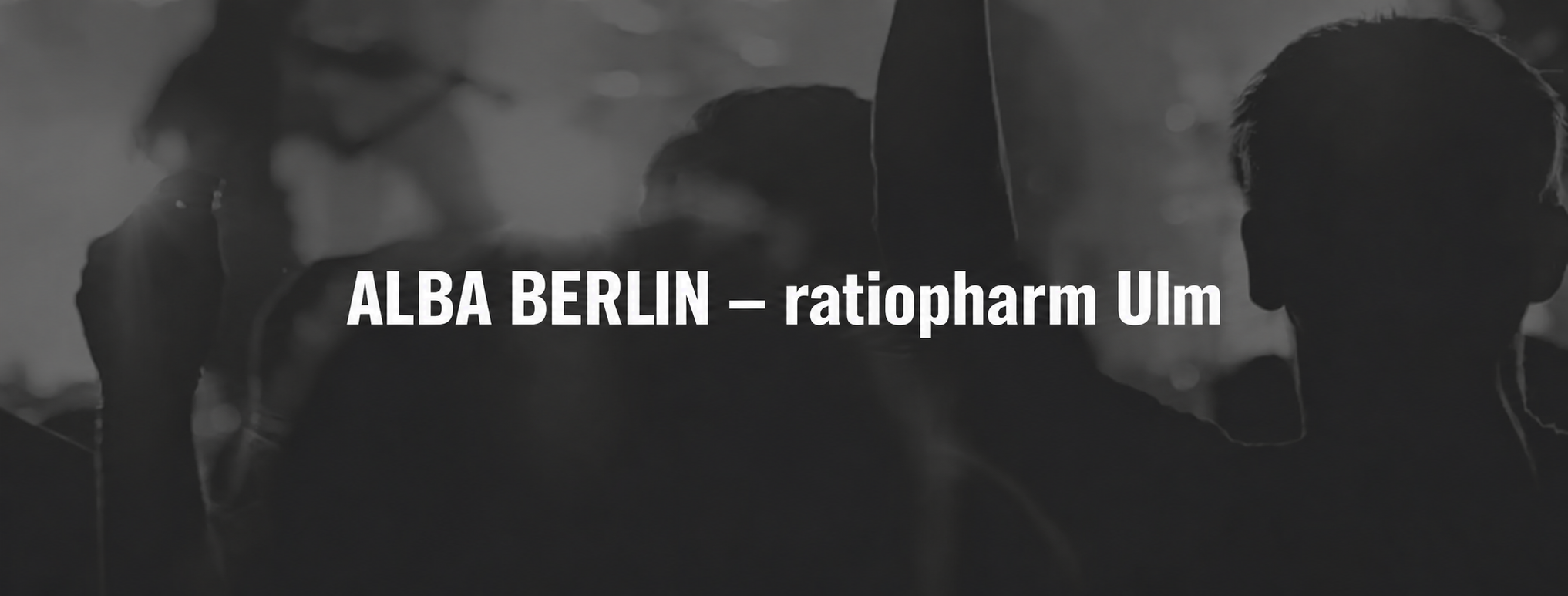 ALBA BERLIN – ratiopharm Ulm